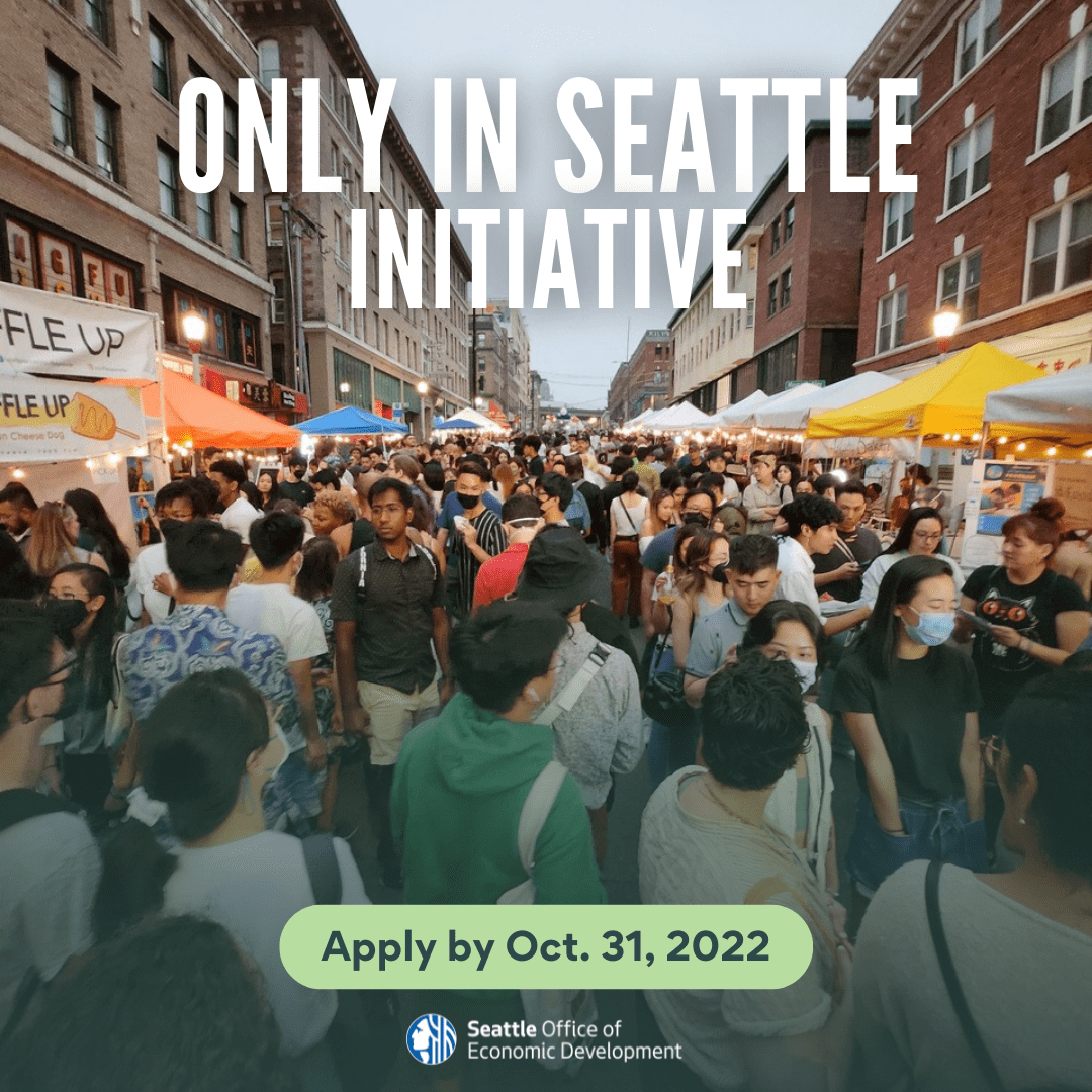 Text reads Only in Seattle Initiative. Apply by Oct. 31, 2022. Image is of the CID Night market.
